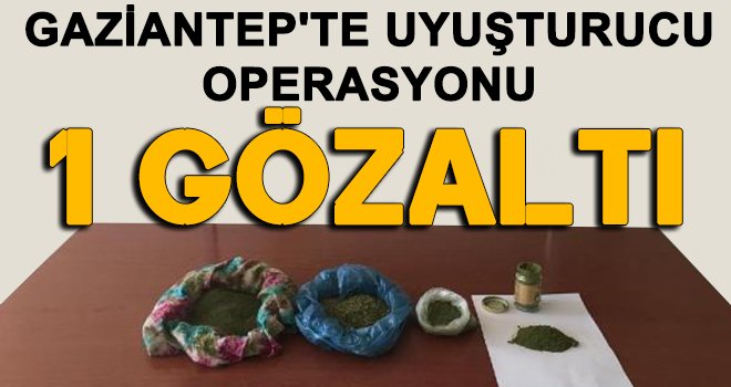 Gaziantep'te 415 gram esrar ele geçirildi!..