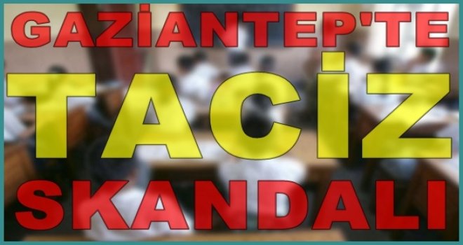 Gaziantep'te 9 kız öğrenciyi taciz eden öğretmen gözaltına alındı