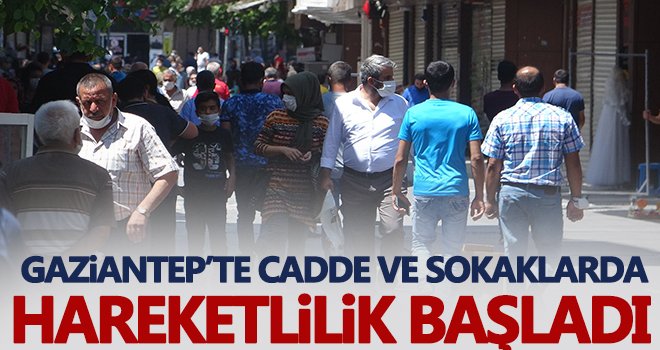 Gaziantep'te bayramın ilk üç günü yaşanan sessizlik son gün bozuldu