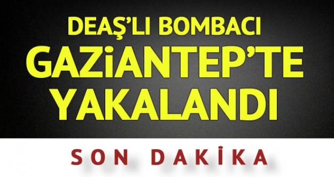 Gaziantep'te DEAŞ'lı canlı bomba yakalandı