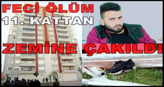 Gaziantep'te ev taşıyan işçi 11. kattan düşerek can verdi