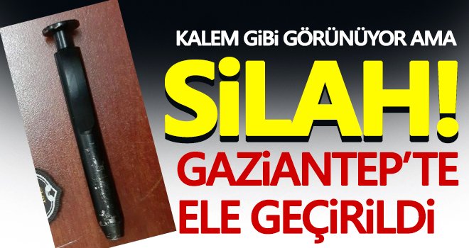 Gaziantep'te kalem görünümlü silah ele geçirildi