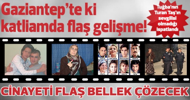 Gaziantep’te ki katliamda flaş gelişme!