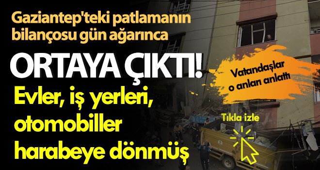 Gaziantep'te lokantada sanayi tüpü patladı, ortalık savaş alanına döndü 