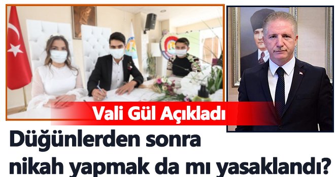 Gaziantep'te nikah yapmak yasaklandı mı?