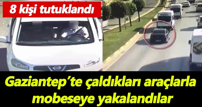 Gaziantep'te oto fareleri faka bastı! 8 tutuklama...