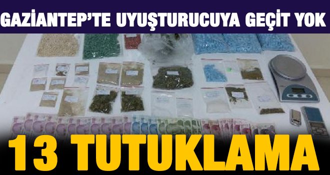 Gaziantep'te uyuşturucu operasyonu: 13 tutuklama