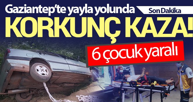 Gaziantep’te yayla yolunda kaza!..