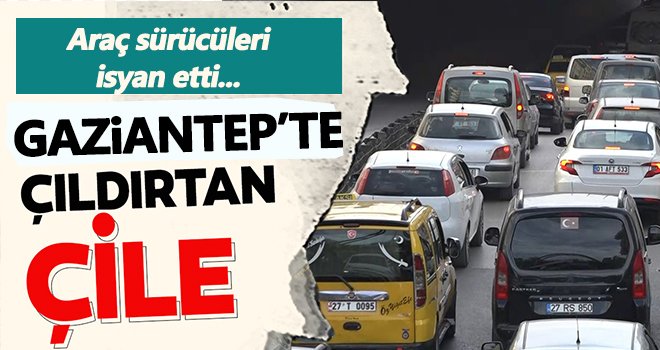 Gaziantep'te yüzlerce metre uzayan trafik çileye dönüştü