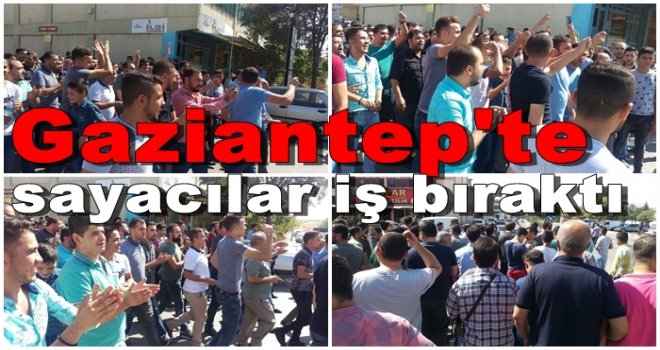 Gaziantep'te zam isteyen sayacılar iş bıraktı