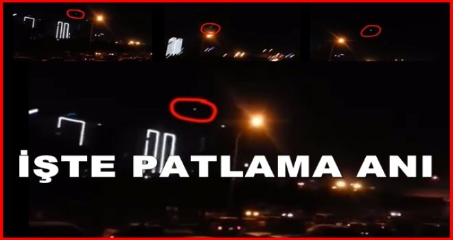 Gaziantep'teki esrarengiz patlama anı amatör kameraya takıldı