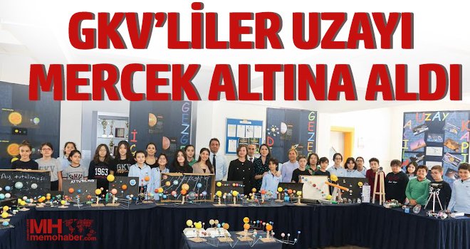 GKV’liler Uzayı Mercek Altına Aldı