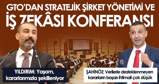 GTO'dan 'Stratejik şirket yönetimi ve iş zekası' konferansı