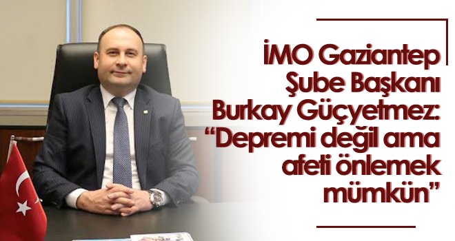 Güçyetmez: Depremi değil ama afeti önlemek mümkün