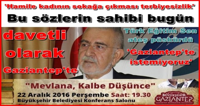 'Hamile kadının dışarı çıkması terbiyesizliktir' diyen o adam Gaziantep'te