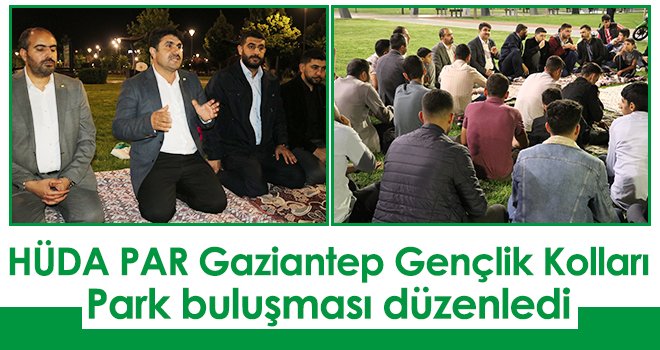 HÜDA PAR Gaziantep Gençlik Kolları park buluşması düzenledi