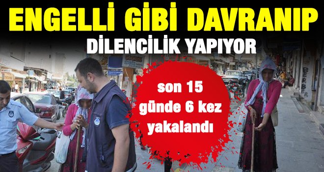 İslahiye'de engelli gibi davranıp dilenirken yakalandı