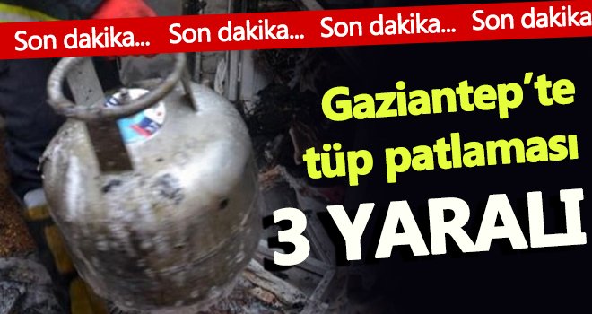 Lokantadaki tüp patladı üç kişi yaralandı 