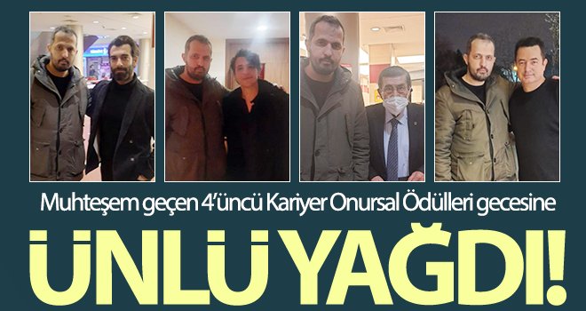 Muhteşem geçen 4’üncü Kariyer Onursal Ödülleri gecesine ünlü yağdı!