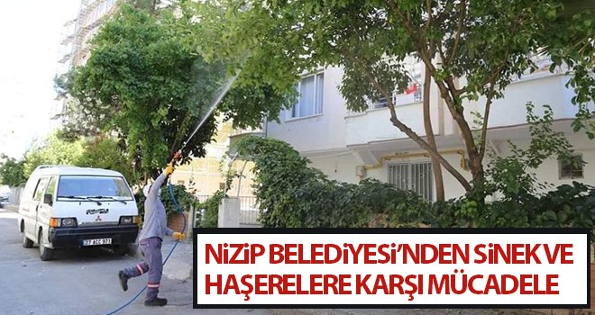 Nizip Belediyesi’nden sinek ve haşerelere karşı mücadele