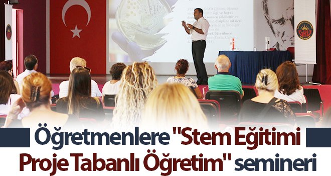 Öğretmenlere Stem Eğitimi-Proje Tabanlı Öğretim semineri