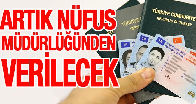 Pasaport, ehliyet, kimlik başvuruları bir yerde yapılacak