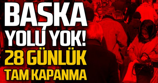 Ramazan ayı için 28 günlük tam kapanma önerisi!