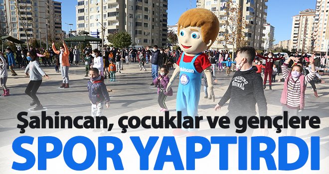 Şahincan, çocuklar ve gençlere spor yaptırdı