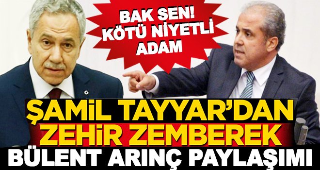 Şamil Tayyar'dan Arınç'ın o sözlerine sert tepki!