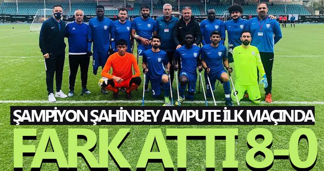 Şampiyon Şahinbey Ampute ilk maçında fark attı