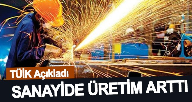 Sanayide üretim geçen yıla göre %7,9 arttı