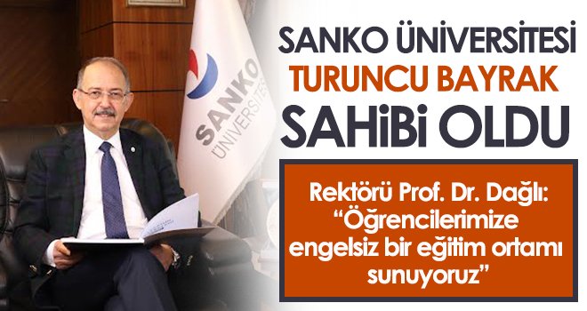 SANKO Üniversitesi Turuncu Bayrak Sahibi Oldu