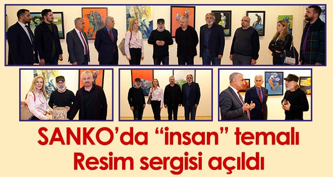 SANKO’da “insan” temalı resim sergisi açıldı