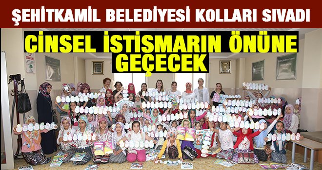 Şehitkamil Belediyesi cinsel istismarın önüne geçecek 