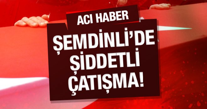 Şemdinli Derecik'te 2 uzman çavuş şehit oldu