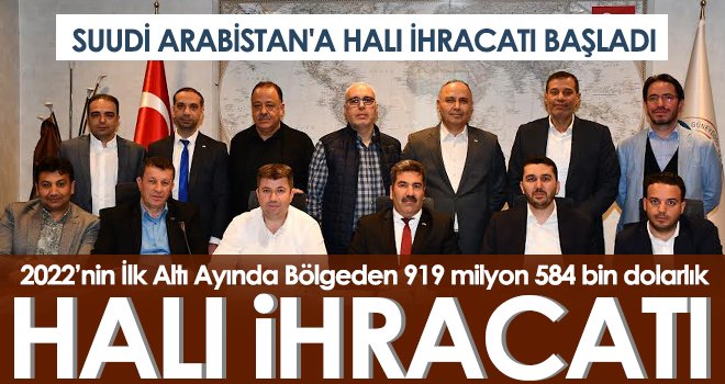 Suudi Arabistan'a Halı İhracatı Başladı