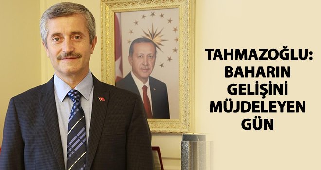 Tahmazoğlu'ndan Hıdırellez Kültür Bayramı mesajı