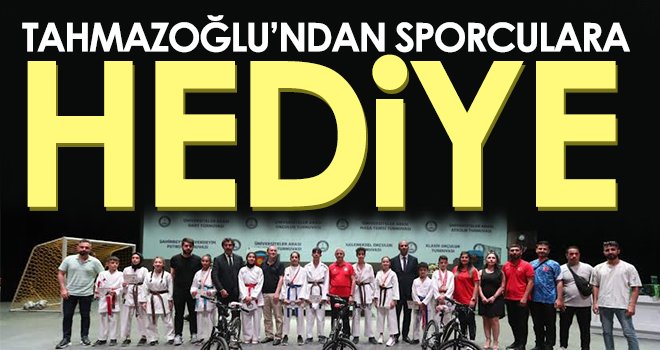 Tahmazoğlu’ndan sporculara hediye yağmuru