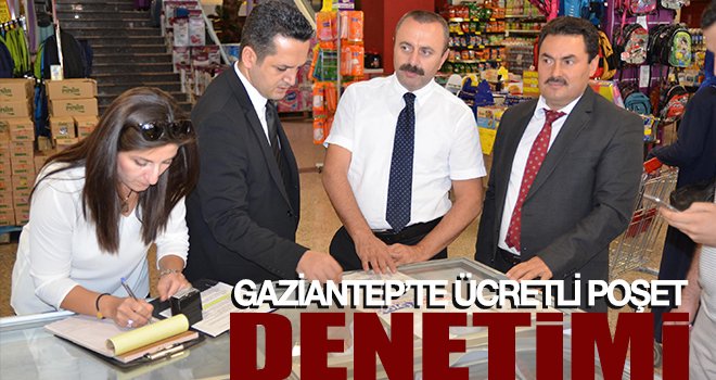 Gaziantep'te poşetlere özel denetim...