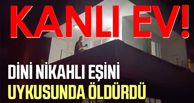 Uykuda vahşet! Kalbinden bıçaklanan kadın öldü