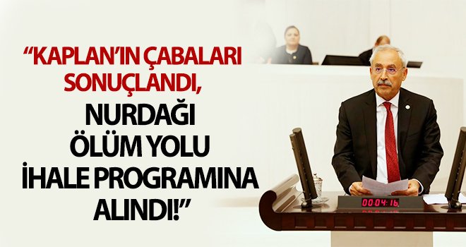 Vekil Kaplan’ın çalışmaları sonuçlandı!