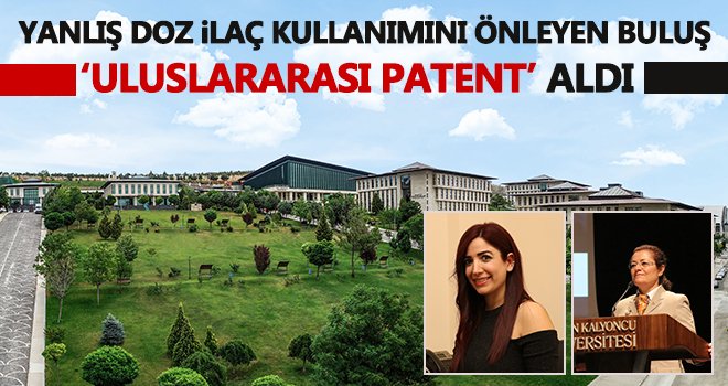 Yanlış doz ilaç kullanımını önleyen buluş ‘uluslararası patent’ aldı