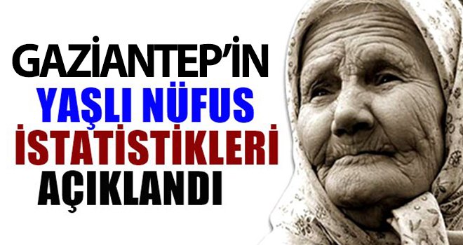 Yaşlı nüfus oranının en yüksek olduğu il açıklandı