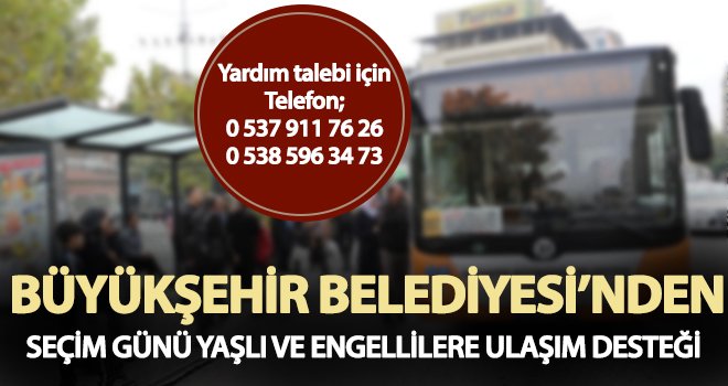 Yaşlı ve engelli vatandaşlar için ulaşım kolaylığı...