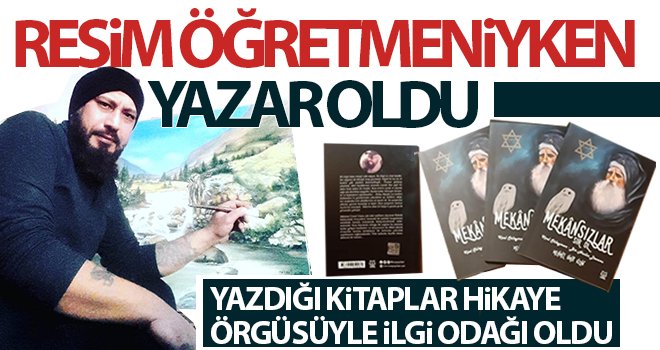 Yazdığı kitaplar hikaye örgüsüyle ilgi odağı oldu