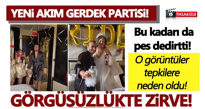 Yeni moda 'gerdek partisi' yok artık dedirtti!