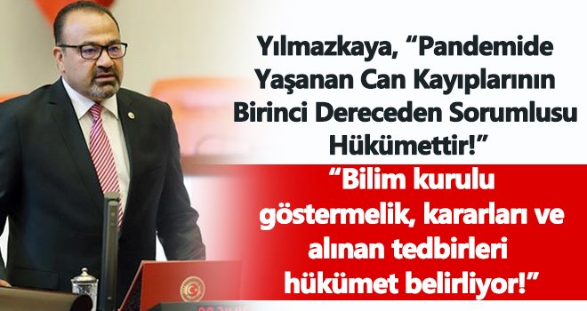 Yılmazkaya: Bu ölümlerin sorumlusu kim?